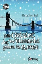 Cover von Die Geister der Weihnacht gehen in Rente