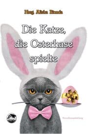 Cover von Die Katze, die Osterhase spielte
