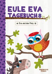 Cover von Eule Eva Tagebuch 8 - Eva und das Pony