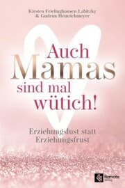 Cover von Auch Mamas sind mal wütich!