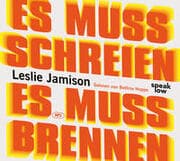 Cover von Es muss schreien, es muss brennen