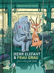 Cover von Herr Elefant und Frau Grau gehen in die große Stadt