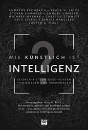 Cover von Wie künstlich ist Intelligenz?