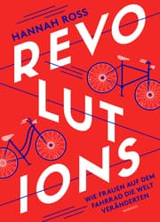 Cover von Revolutions: Wie Frauen auf dem Fahrrad die Welt veränderten