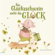 Cover von Das Glücksschwein sucht das Glück