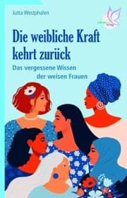 Cover von Die weibliche Kraft kehrt zurück