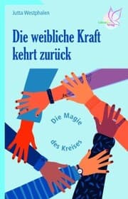 Cover von Die weibliche Kraft kehrt zurück