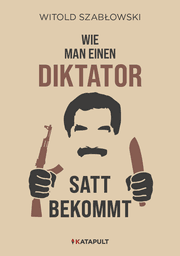 Cover von Wie man einen Diktator satt bekommt