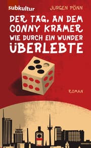 Cover von Der Tag, an dem Conny Kramer wie durch ein Wunder überlebte