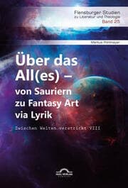 Cover von Über das All(es) - von Sauriern zu Fantasy Art via Lyrik