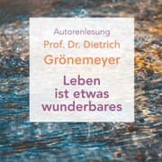 Cover von Leben ist etwas wunderbares