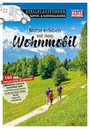 Cover von Stellplatzführer Natur- & Nationalparks - Natur erleben mit dem Wohnmobil