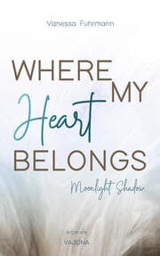 Cover von WHERE MY Heart BELONGS - Moonlight Shadow