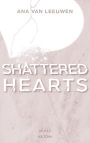 Cover von SHATTERED HEARTS - Für immer war zu lang