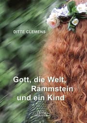 Cover von Gott, die Welt, Rammstein und ein Kind