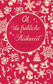 Cover von Oh, du fröhliche Haikuzeit