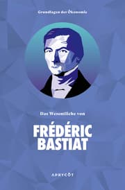 Cover von Grundlagen der Ökonomie: Das Wesentliche von Frédéric Bastiat