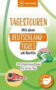 Cover von Tagestouren mit dem Deutschland-Ticket ab Berlin