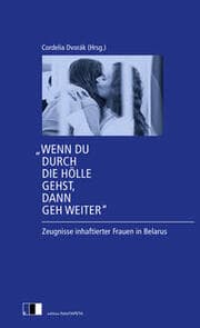 Cover von 'Wenn du durch die Hölle gehst, dann geh weiter'