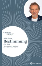Cover von Lebe deine Bestimmung mit dem 'Kurs in Wundern'