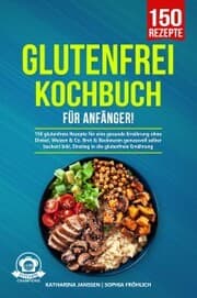 Cover von Glutenfrei Kochbuch für Anfänger!