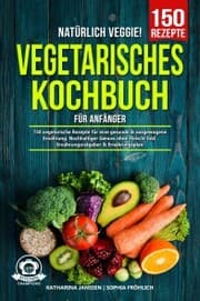 Cover von Natürlich Veggie! - Vegetarisches Kochbuch für Anfänger
