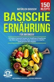 Cover von Natürlich Basisch! - Basische Ernährung für Anfänger