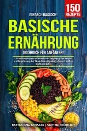 Cover von Einfach Basisch! - Basische Ernährung Kochbuch für Anfänger