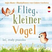 Cover von Flieg kleiner Vogel - Lec, maly ptaszku