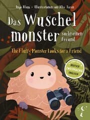 Cover von Das Wuschelmonster sucht einen Freund - The Fluffy Monster Looks for a Friend