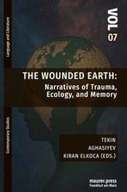 Cover von The Wounded Earth: Narratives of Trauma, Ecology, and Memory