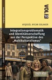 Cover von Integrationsproblematik und Identitätsschaffung aus der Perspektive des Multikulturalismus
