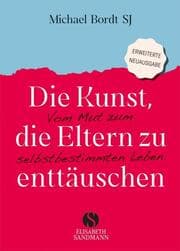 Cover von Die Kunst, die Eltern zu enttäuschen