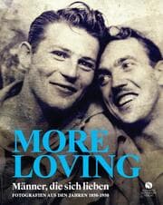 Cover von MORE LOVING - Männer, die sich lieben - Fotografien aus den Jahren 1850-1950 (LOVING Vintage-Fotografien 2)