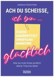Cover von Ach du Scheiße, ich bin glücklich