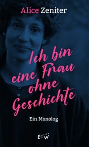 Cover von Ich bin eine Frau ohne Geschichte