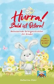 Cover von Hurra! Bald ist Ostern! Bezaubernde Ostergeschichten für Kinder