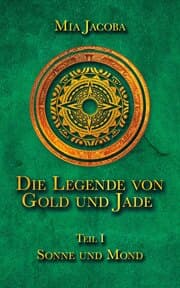 Cover von Die Legende von Gold und Jade 1: Sonne und Mond