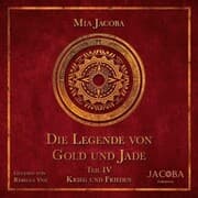 Cover von Die Legende von Gold und Jade 4: Krieg und Frieden