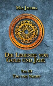 Cover von Die Legende von Gold und Jade 3: Tag und Nacht
