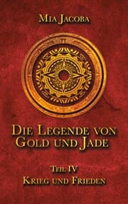 Cover von Die Legende von Gold und Jade 4: Krieg und Frieden