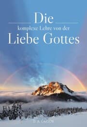 Cover von Die komplexe Lehre von der Liebe Gottes