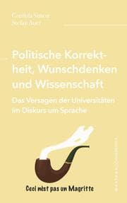 Cover von Politische Korrektheit, Wunschdenken und Wissenschaft