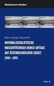 Cover von Nationalsozialistische Massentötungen durch Giftgas auf österreichischem Gebiet 1940-1945