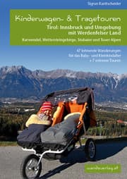 Cover von Kinderwagen- & Tragetouren Tirol: Innsbruck und Umgebung mit Werdenfelser Land, Karwendel, Wettersteingebirge, Stubaier und Tuxer Alpen