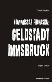 Cover von Kommissar Prohaska: Geldstadt Innsbruck.
