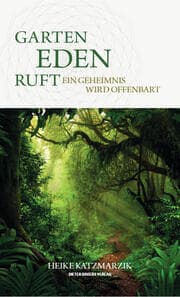 Cover von Garten Eden ruft - Ein Geheimnis wird offenbart