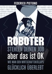Cover von Roboter stehlen deinen Job, aber das ist OK: