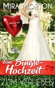 Cover von Eine Singlehochzeit zum Verlieben