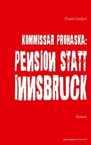 Cover von Kommissar Prohaska: Pension statt Innsbruck.